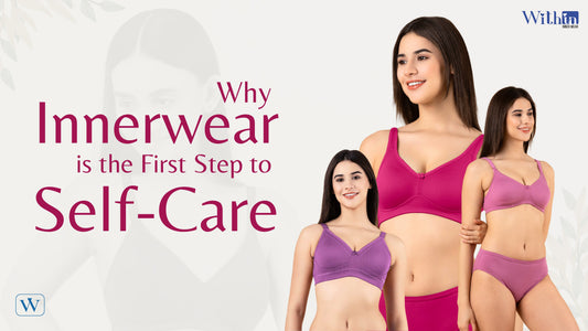 Why Innerwear is the First Step to Self-Care